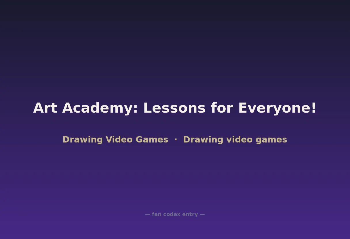 Art Academy: Lessons for Everyone!